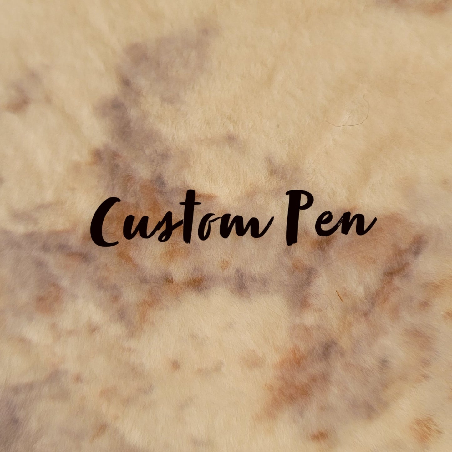 Custom pen